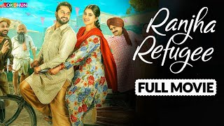 Ranjha Refugee Full Movie  HD  Roshan Prince  Sanvi Dhiman  New Punjabi Movie 2024 [upl. by Cayser]