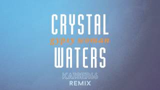 Crystal Waters  Gypsy Woman KAISER66 Remix [upl. by Auoy645]