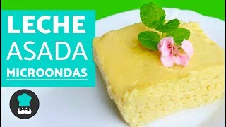 LECHE ASADA en microondas  Recetas de postres SIN HORNO [upl. by Enerehs749]