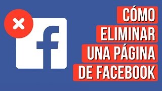 Como Eliminar una Fan Page de Facebook 2024 [upl. by Albright]