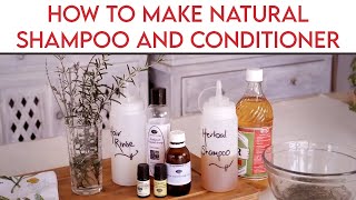 How to Make Natural Herbal Shampoo and Conditioner [upl. by Horst]