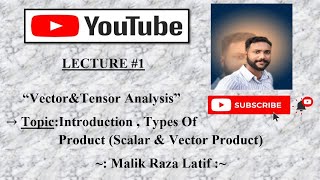 Introduction to Vector amp Tensor Analysis  Types Of Product Scalar amp Vector Product [upl. by Rhonda]