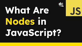 What Exactly Are Nodes In The JavaScript DOM [upl. by Ahsinwad]