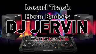 BASURI TRACK HORN BUDOTS  DJ JERVIN REMIX [upl. by Plante871]