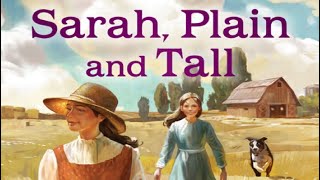 SARAH PLAIN AND TALL Chapters 7 8 amp 9 Read Aloud [upl. by Reinertson]