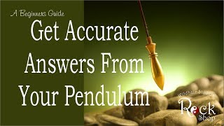 How to Use a Pendulum and Get Accurate Answers  A Beginners Guide to Dowsing [upl. by Aihsram]