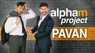 Alpha M Project PAVAN  A Mens Makeover Series  S5E3 [upl. by Nolte]