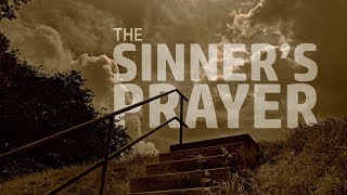 The Sinners Prayer [upl. by Yamauchi]