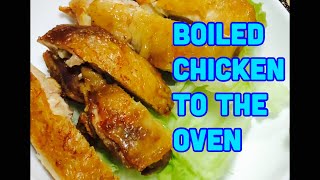 BOILED CHICKEN TO THE OVEN  QUICK AND EASY CRISPY CHICKEN [upl. by Ayiak302]