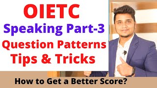 OIETC Speaking Part3  Question Patterns amp Techniques For OIETC Speaking Stage3 [upl. by Errehs996]