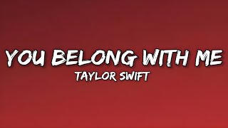 Taylor Swift  You Belong With Me Lyrics [upl. by Hernando]