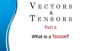 What is a tensor  Beginners guide to tensor  How to learn tensor  Tensor analysis  Tensor books [upl. by Jaella]