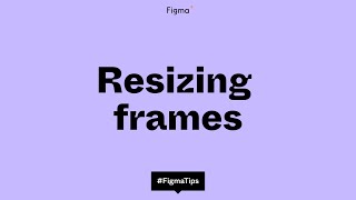 Resizing frames in Figma Design [upl. by Naman369]