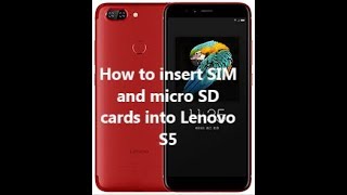 How to insert SIM and micro SD cards into Lenovo S5 [upl. by Nylatsirk]