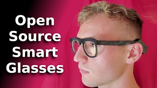 Open Source Smart Glasses  DIY AR [upl. by Lucille]