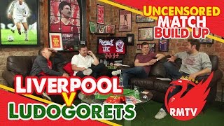 Liverpool v Ludogorets  Uncensored UCL Match Build Up Show [upl. by Adnohsed]