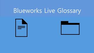 Using the IBM Blueworks Live Glossary [upl. by Alekal]