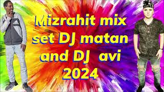 Mizrahit mix set DJ matan and dj avi 2024 [upl. by Isiad]