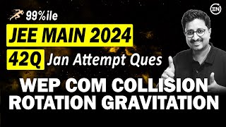 JEE Main 2024 PYQs  WEP COM Collision Rotation Gravitation  Jan Attempt  Eduniti  Mohit Sir [upl. by Jaycee732]