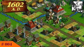 Anno 1602 AD 004 Optimizing the Production [upl. by Dremann]