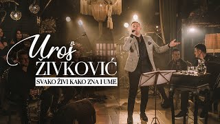 UROS ZIVKOVIC  SVAKO ZIVI KAKO ZNA I UME Cover [upl. by Manthei]