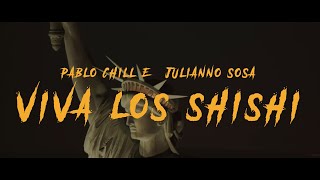 Pablo ChillE amp Julianno Sosa  Que Vivan Los Shishi FLAITESNY VIDEO OFFICIAL [upl. by Corydon]