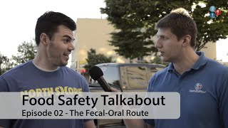 The FecalOral Route  Food Safety Talkabout [upl. by Schulze]