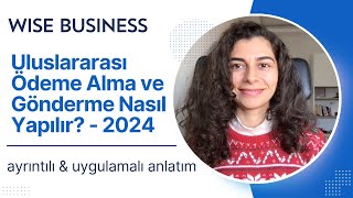 Wise ile Uluslararası Para Gönderme ve Para Alma İşlemi Nasıl Yapılır  2024 [upl. by Noirret224]