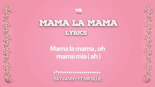 Rayvannymama la mama official lyrics [upl. by Eerok97]