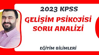 2023 KPSS GELİŞİM PSİKOLOJİSİ SORU ANALİZİ [upl. by Ylagam]