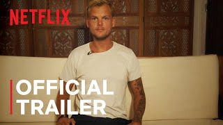 Avicii – Im Tim  Official Trailer  Netflix [upl. by Bruns280]