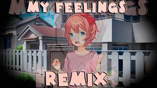 My Feelings Remix  Doki Doki Literature Club Remix [upl. by Elnukeda]