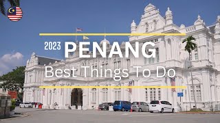 10 Best Things to do in Penang [upl. by Tips244]