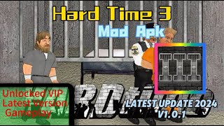 New Update Hard Time III Mod Apk 101  Unlocked VIP Latest Version [upl. by Peppel739]