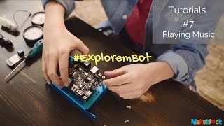 Explore mBot Tutorial 7 Play Music [upl. by Auehsoj498]