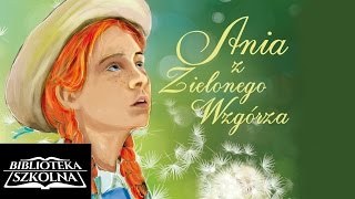 05 Ania z Zielonego Wzgórza  Rozdział piąty Historia Ani  Audiobook PL [upl. by Lleuqar910]