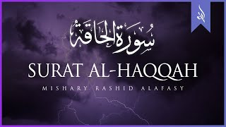 Surat AlHaqqah The Reality  Mishary Rashid Alafasy  مشاري بن راشد العفاسي  سورة الحاقة [upl. by Medardas793]