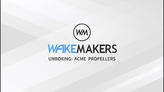 Acme Props x WakeMAKERS [upl. by Aicekat]