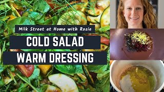 Cold Salad  Warm Dressing The Best Way to Maximize Summer Produce  Milk Street at Home [upl. by Deb273]