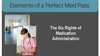 Perfect Med Pass  The 6 Rights [upl. by Anaerda]