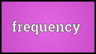 Frequency Meaning [upl. by Chelsie]