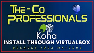 Install Koha through VirtualBox  The CoProfessionals LIS  Koha Tutorials [upl. by Ydnac]