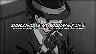 discord x my ordinary life slowed  reverb  full mashup [upl. by Ylevol691]