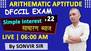 SIMPLE INTEREST  Aptitude Class  22  DFCCIL Exam  Most Important Questions  By Sonvir Sir [upl. by Gaultiero]