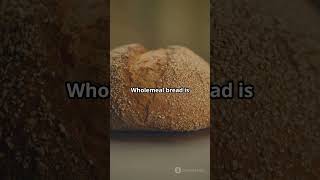 Why Wholemeal Bread is a Must [upl. by Yevol274]