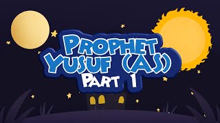 Prophet Yusuf AS Story  Stories of the Prophets for Kids in English  Part 1 [upl. by Enale278]