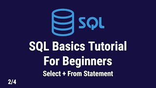 SQL Basics Tutorial For Beginners  Select  From Statements  24 [upl. by Ennairac]