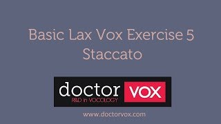 Basic Lax Vox Exercises 5 quotStaccatoquot [upl. by Wanonah]