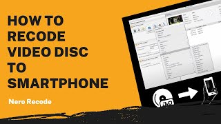 How to Recode Video Disc to Smartphone  Nero Recode Tutorial [upl. by Sosthena]