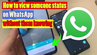 How to view someone status on WhatsApp without them knowing  See Status without Knowing them [upl. by Akeme177]